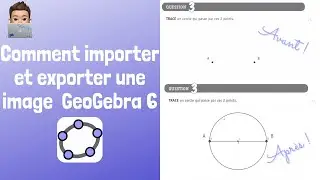 Comment importer et exporter une image dans GeoGebra 6 sur Windows 10