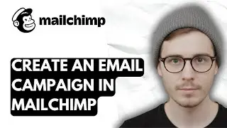 How To Create An Email Campaign In Mailchimp [2026 Guide]