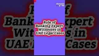 Role of Banking Expert Witnesses in UAE #abudhabi #dubai #uae #banking #finance #legal #january