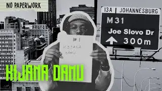 No Paperwork Freestyle - Kijana Damu #029