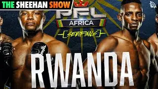 PFL Rwanda Preview & Predictions | The Sheehan Show