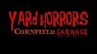 Yard Horrors: Cornfield Carnage Trailer