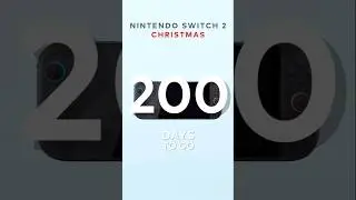 Nintendo Switch 2 Christmas Countdown | 200 Days