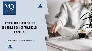 Presentaci&oacute;n de Informes Semanales de Controladores Fiscales - Paso a Paso