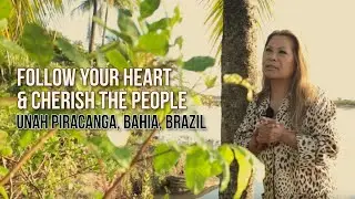 From LA Dreams to Brazil: Follow Your Heart & Cherish Life's Divine Connections