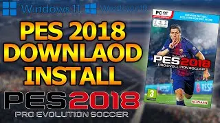 How to Install PES 2018 on PC | Full Tutorial | PES 2018 Установка на PC