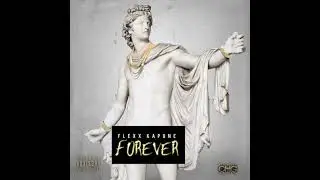 Flexx Kapone - Forever Feat. Nutso Prod. By Yung Xela