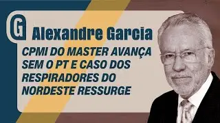 ALEXANDRE GARCIA: Enquanto o governo tenta abafar o caso Master, Congresso já tem maioria para CPMI