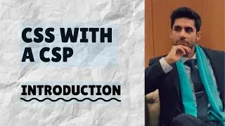 Introduction - CSS with a CSP