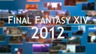 FFXIV 1.0 - 2012 Screenshots (Remake)