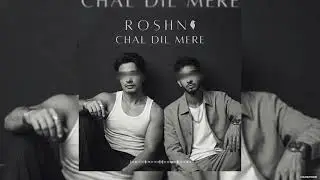 Chal Dil Mere - Ali Zafar & Talha Anjum