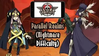 Skullgirls Mobile: Parallel Realms (Nightmare Difficulty)