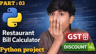 Restaurant Bill Calculator in Python | GST & Discount | Part 3