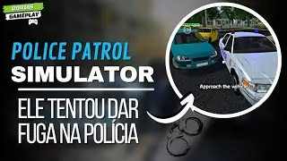 PRENDENDO BANDIDOS E FAZENDO UMA PATRULHA NA CIDADE (POLICE PATROL SIMULATOR)