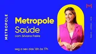 Metropole Sa&uacute;de - Sandra Oliveira - 10/11/2025