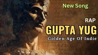 Gupta Empire Rap | Golden Age of India | UPSC History Song | Ancient India in Hindi Rap