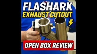 Flashark Exhaust Cutout Unboxing & First Impressions | Open Box Review