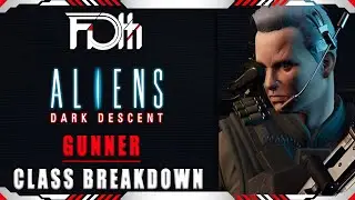 Class Breakdown - GUNNER | Aliens: Dark Descent