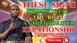 THESE SIGNS CONFIRM YOU&rsquo;RE IN A GOD ORDAINED RELATIONSHIP! 💍🔥 &mdash; APOSTLE JOSHUA SELMAN