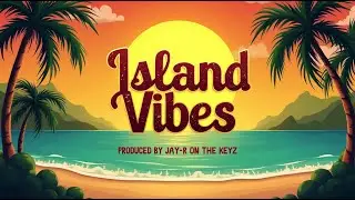 Island Vibes &ndash; Smooth Reggae Instrumental | JAY-R ON THE KEYZ