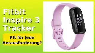BEWERTUNG (2025): Fitbit Inspire 3 Tracker. WESENTLICHE Einzelheiten