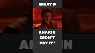 Anakin Doesn't Try It