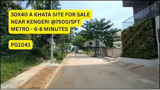 30x40 A Khata Site for Sale near KENGERI @7500/sft | Metro 6-8 Minutes |  PG1041 | 8884441367