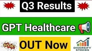 GPT Healthcare Q3 Results 2026 | GPT Healthcare share latest news | GPT Healthcare Results Today 