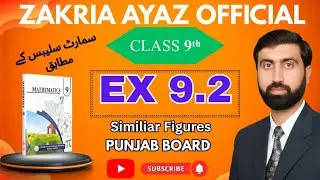 Class 9 Math | Exercise 9.2 | Area of Similar Figures|  Punjab Board  2025 | Sir Zakria Ayaz        