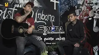 Sombra Rockanrolera - No Quiero Volver - Ft. Tristeza Urbana