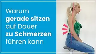Warum st&auml;ndig gerade sitzen auf Dauer zu Schmerzen f&uuml;hrt! ❌