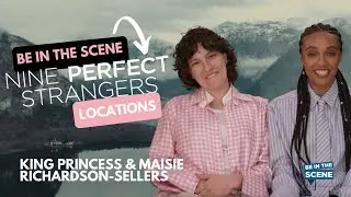 Nine Perfect Strangers: King Princess & Maisie Richardson-Sellers - Be In The Scene - Locations