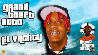 Lil Yachty Plays Grand Theft Auto V  ft. Lil Blimp | Yachty Pt. 2 | Parody