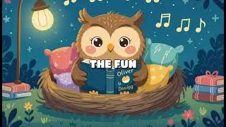 Oliver Owl's Journey: Discovering the Magic of Sleep in a Cozy Forest Adventure