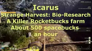 Icarus - Strange Harvest: Bio-Research - How to make about 500 Rocketbucks an hour