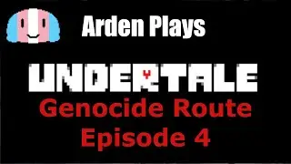 Undyne the Undying! Battle Against a True Hero! (Undertale: Genocide Route Episode 4)
