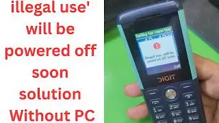 illegal use' will be powered off soon solution || How to Fix Feature Phone illegal use powered off