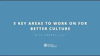 How to create a better culture with Darren Levy