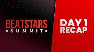 BeatStars Summit Day 1 Recap