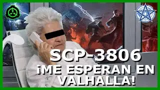 SCP-3806 | ¡ME ESPERAN EN VALHALLA!