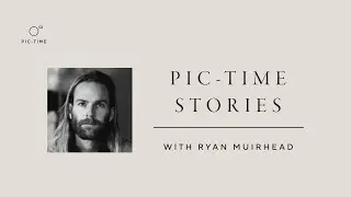 Pic-Time Stories | Ryan Muirhead