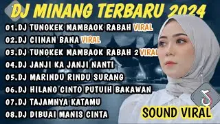 DJ MINANG TERBARU 2024 FULL BASS | VIRAL TIKTOK TUNGKEK MAMBAOK RABAH || CIINAN BANA
