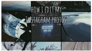 how i edit my insta photos!! (tumblr 2014 style)