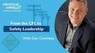 From the CFL to Safety Leadership w/ Dan Comiskey