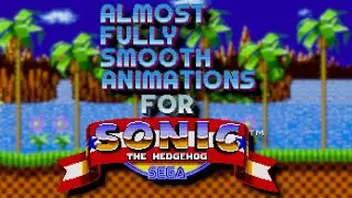 Almost Fully Smooth Animations for Sonic 1 V1 - Mod Release -