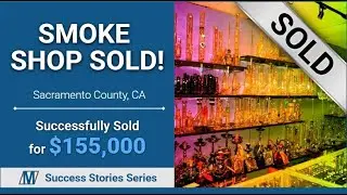 All-Cash Deal! High-End Smoke Shop SOLD in Sacramento | Top Hat Success Stories