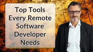 Top Tools Every Remote Software Developer Needs