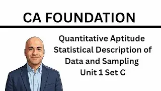 CA Foundation | Quantitative Aptitude | Statistical De... | Exercise 13 C | ICAI Module Solutions |