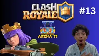 Road To Arena 24 I New Archer Queen Deck Does It Smack Or Is It Trash?