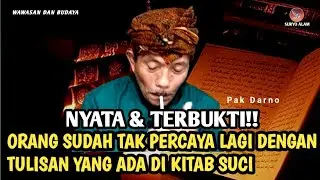 FAKTA!! ORANG SUDAH TIDAK PERCAYA LAGI DENGAN TULISAN YANG ADA DI KITAB SUCI - PAK DARNO TERBARU
